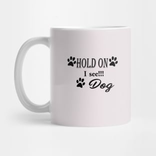 Dog distraction Mug